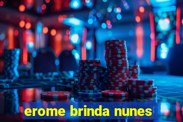 erome brinda nunes